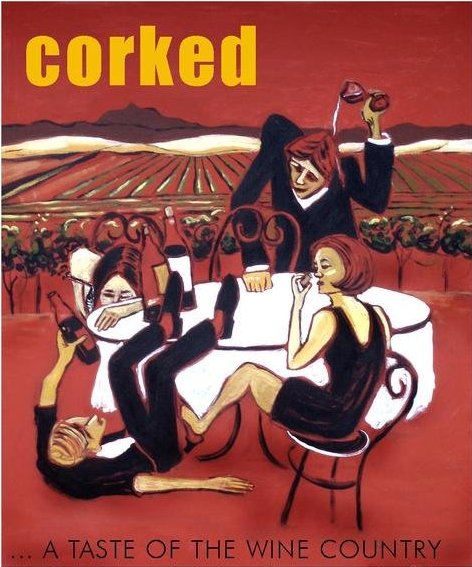 Corked...A Taste Of The Wine Country - the movie poster